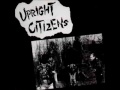 Upright Citizens- "What Are We Gonna Do Now?"