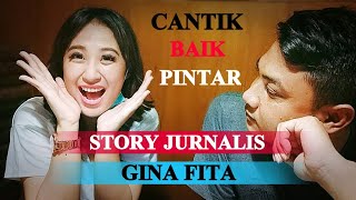 Gina Fita | Suka duka menjadi jurnalis [ cerita lucu dibalik layar ] part 1
