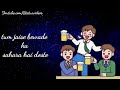 Tum jaise chutiyo ka Sahara hai dosto | Dosto ka Sahara WhatsApp status - Lyrics
