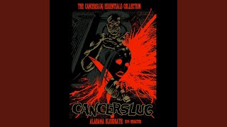 Watch Cancerslug Three Days She Bled Three Days I Bathed video