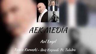 Asıl Engel - Ft. Taladro Mix Prod By. Aek Media