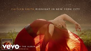Watch Caitlyn Smith Midnight In New York City video