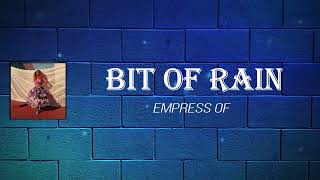 Watch Empress Of Bit Of Rain video