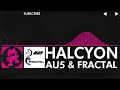 [Drumstep] - Au5 & Fractal - Halcyon [Monstercat Release]