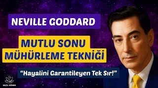 Neville Goddard Hayalinizi Garantileyen Mutlu Sonu Mühürleme Tekniği Seçil Gören