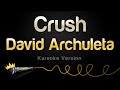 David Archuleta - Crush (Karaoke Version)