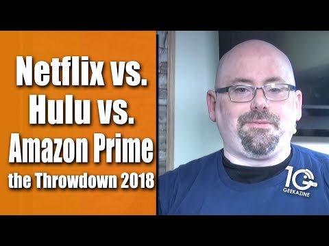 Netflix, Amazon Prime and Hulu Comparison: The 2018 Ultimate Throwdown