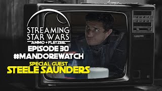 Chapter 5 The Gunslinger w/ Special Guest Steele Saunders | The Mandalorian Rewatch