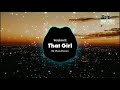 That Girl Remix   DJ Chen Version 2    Bản Full đang gây bão trên TikTok Trung Quốc 2019