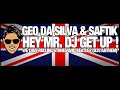 Geo Da Silva & Saftik - Hey Mr. Dj Get Up