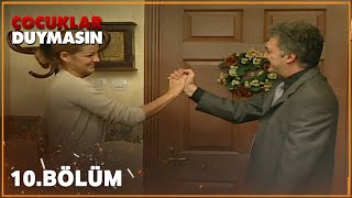 Çocuklar Duymasın 10. Bölüm Full Hd
