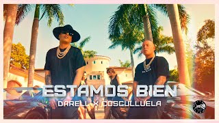 Darell X Cosculluela - Estamos Bien