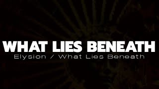 Watch Elysion What Lies Beneath video
