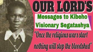 Our Lords Messages To Kibeho Visionary Segatashy