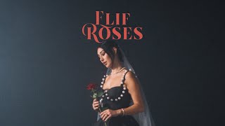 Elif - Roses