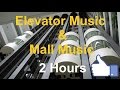 Best of Elevator Music & Mall Music: 2 Hours (Remix Playlist Video)