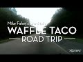 Road Tripping To Taco Bell for Waffle Tacos with Mike Fahey