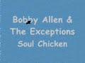 Bobby Allen & The Exceptions - Soul Chicken