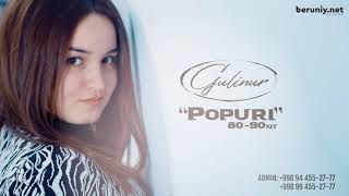 Gulinur - 80 90 Popuri (Music)