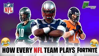 How Every Nfl Team Plays Fortnite
