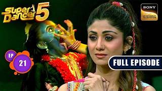 Ep 21 This Act Is Beyond Super Se Ooper Shilpa Super Dancer Chapter 5 Full Episode27 Sep 2025