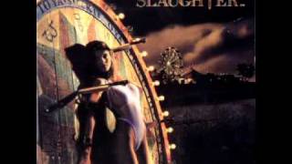 Watch Slaughter You Are The One video