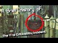 A Brief History of: The Y-12 Criticality Incident (Short Documentary)