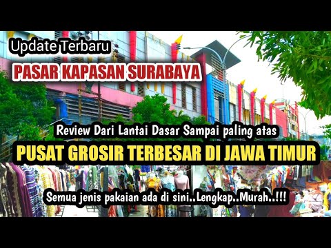 Review pasar kapasan.Pusat grosir terbesar di surabaya jawa timur