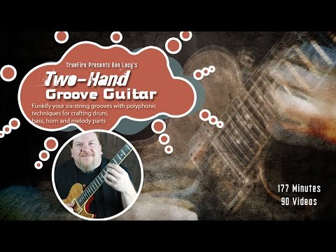 Two-Hand Groove Guitar - Introduction - Ben Lacy