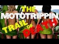 The Mototrippin TRAIL OF DEATH | ++AB