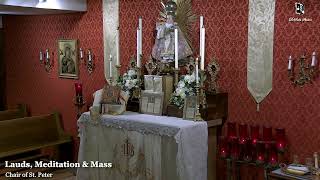 Lauds, Meditation & Holy Mass: 9 AM EASTERN TIME (ET)