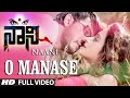 Naani Movie Songs | O Manase Full Video Song | Manish Chandra, Priyanka Rao,Suhasini | Kannada Songs