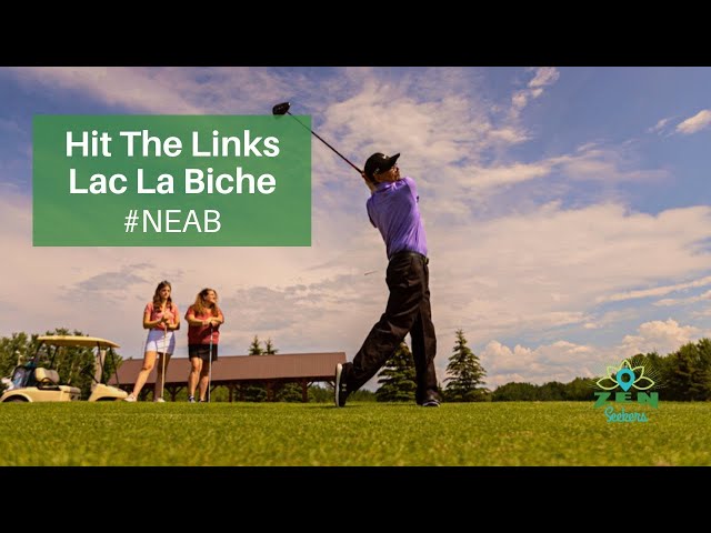 Watch Hit the Links by the Lake in Lac La Biche on YouTube.