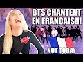 BTS CHANTENT 'NOT TODAY' EN FRANCAIS...