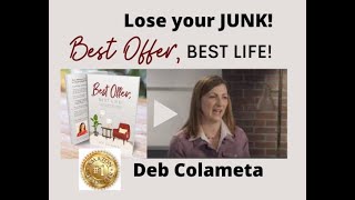 What have you got to lose? Your JUNK! with Deb Colameta
