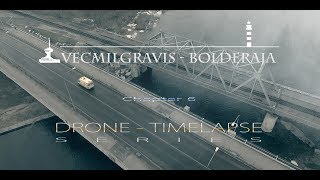 Vecmilgravis - Bolderaja Drone Timelapse Chapter 6 In 4K