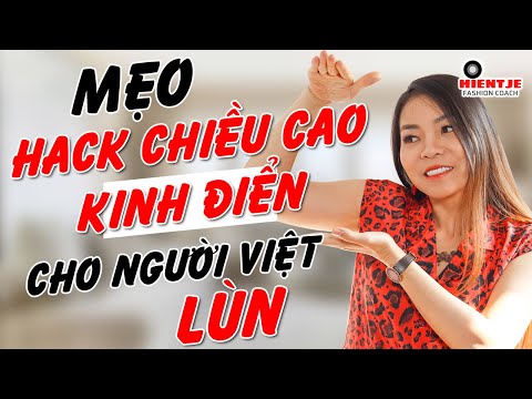 HƯỚNG DẪN CÁCH HACK CHIỀU CAO CHO NGƯỜI LÙN ĐƠN GIẢN HIỆU QUẢ