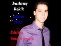 Kadour Rekik 2012 - Rouhi Ya Liyam