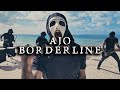 AJO - Borderline [Official Music Video]