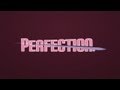 Perfection