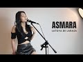 ASMARA - SETIA BAND ( COVER BY LATOYA DE LARASA )