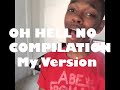 Oh Hell No Meme compilation