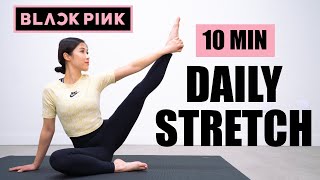 10 MIN BLACKPINK JENNIE INSPIRED FULL BODY STRETCH | Daily Stretch Routine For F