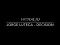 🧲 Jorge Luteca - Decision 🧲( Bachata Remix by Dj Leon) 🧨