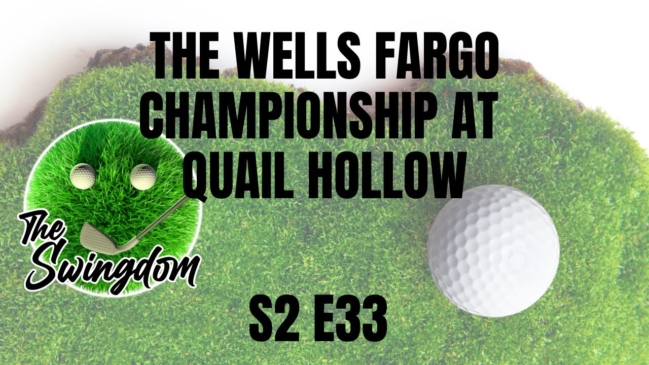 The Wells Fargo Championship at Quail Hollow Mid Tournament Review of The Cut | PGA Tour Podcast