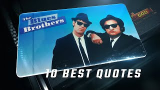 The Blues Brothers 1980 10 Best Quotes