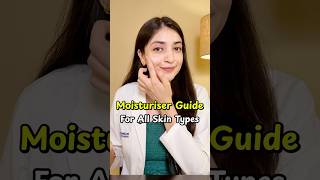 Moisturiser Guide- For All Skin Types