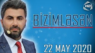 Bizimləsən 22.05.2020