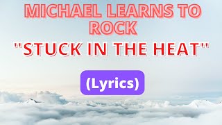 Watch Michael Learns To Rock Stuck In The Heat video