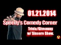 Speedy's Comedy Corner 01.21.2015